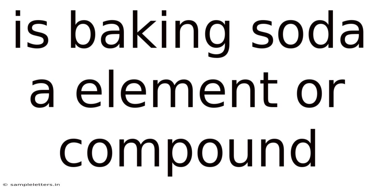 Is Baking Soda A Element Or Compound