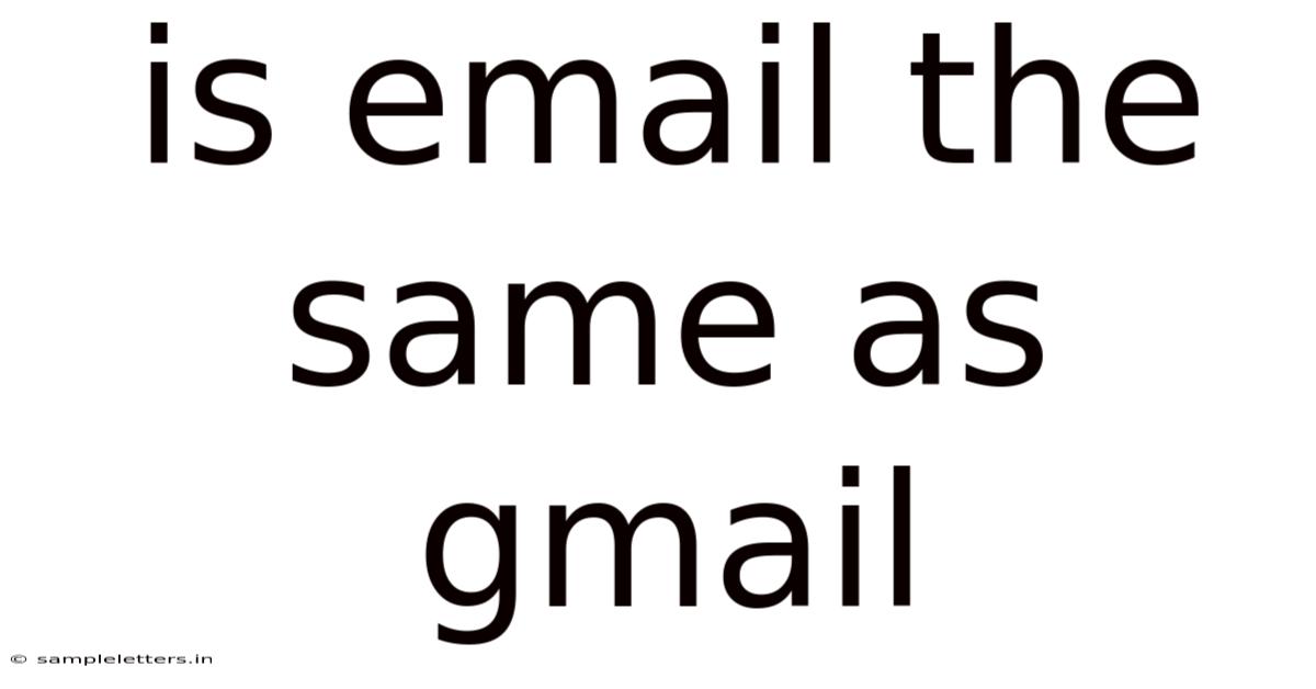Is Email The Same As Gmail