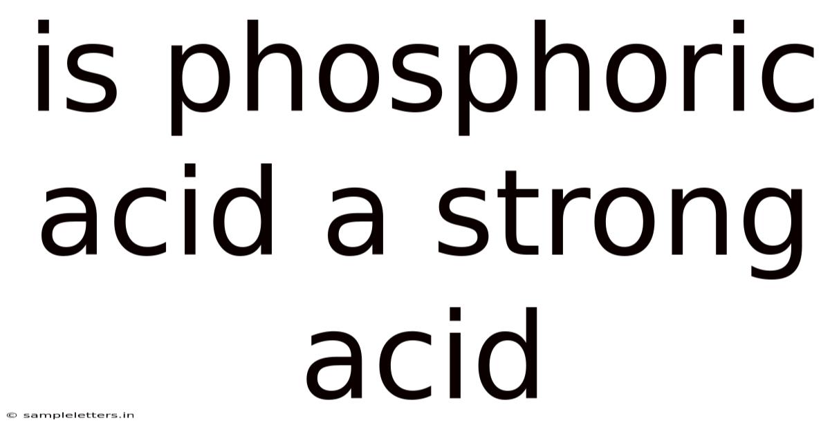 Is Phosphoric Acid A Strong Acid