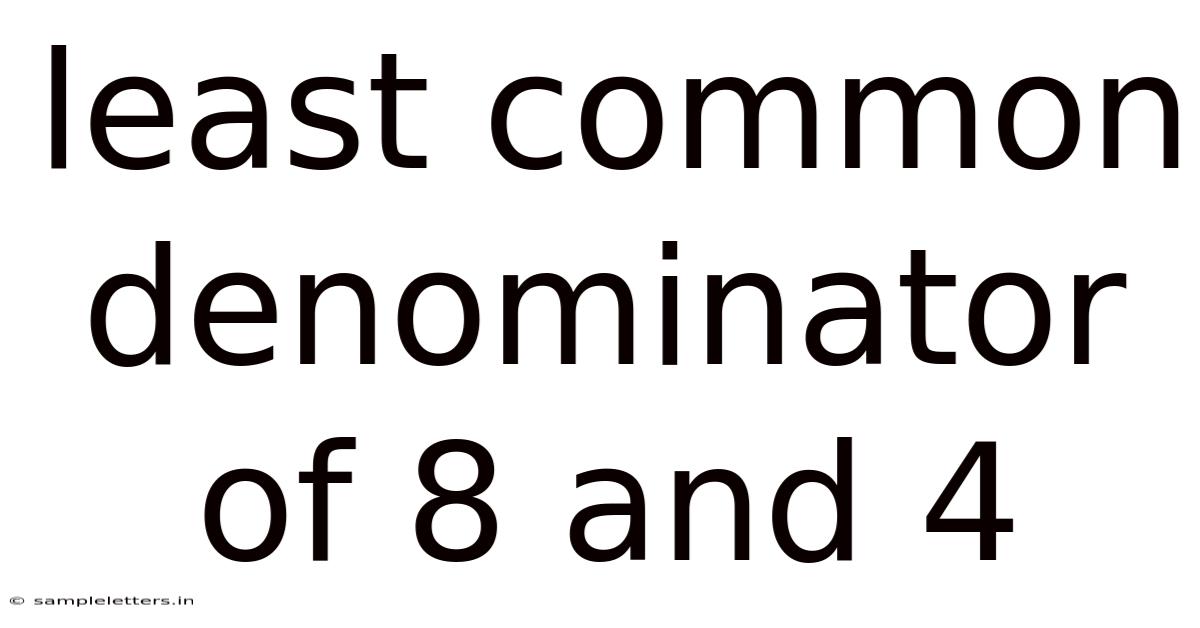 Least Common Denominator Of 8 And 4