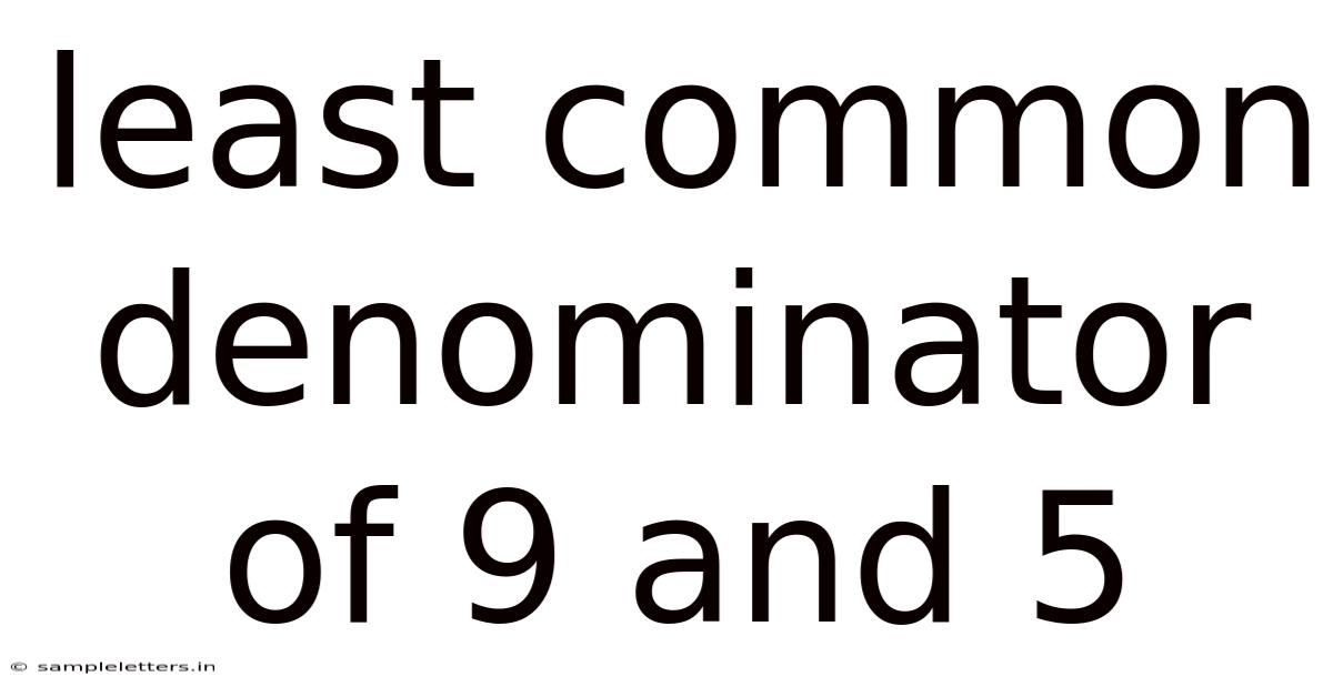 Least Common Denominator Of 9 And 5