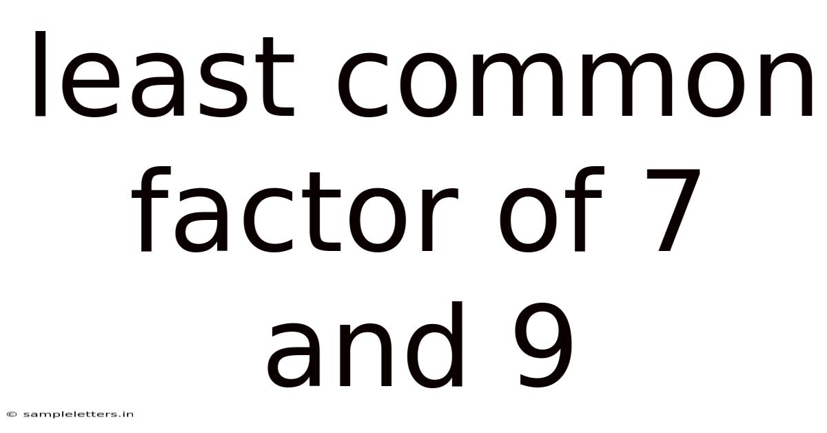 Least Common Factor Of 7 And 9