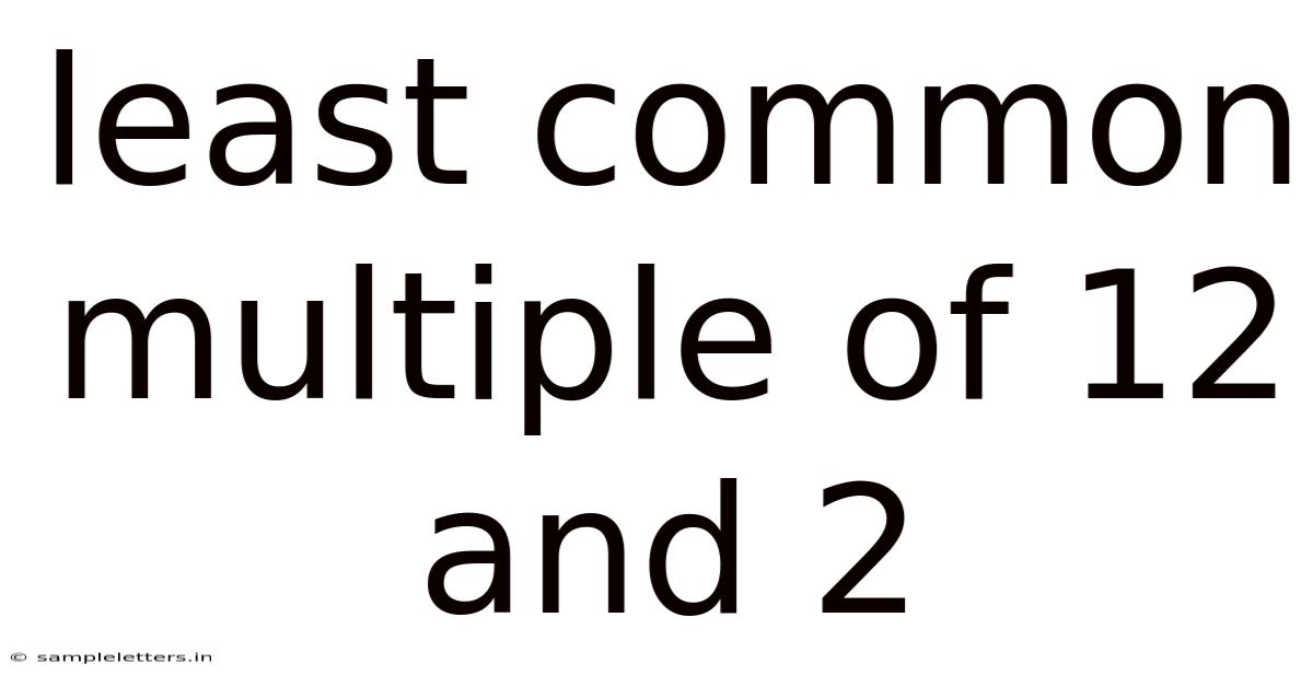Least Common Multiple Of 12 And 2