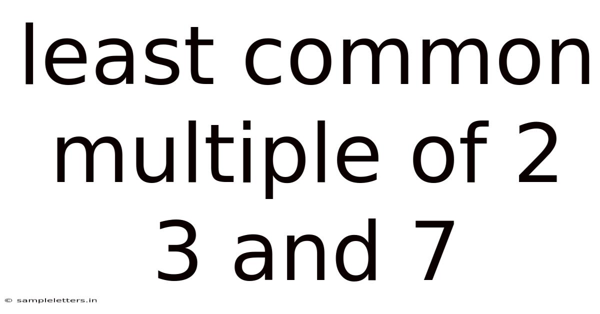 Least Common Multiple Of 2 3 And 7