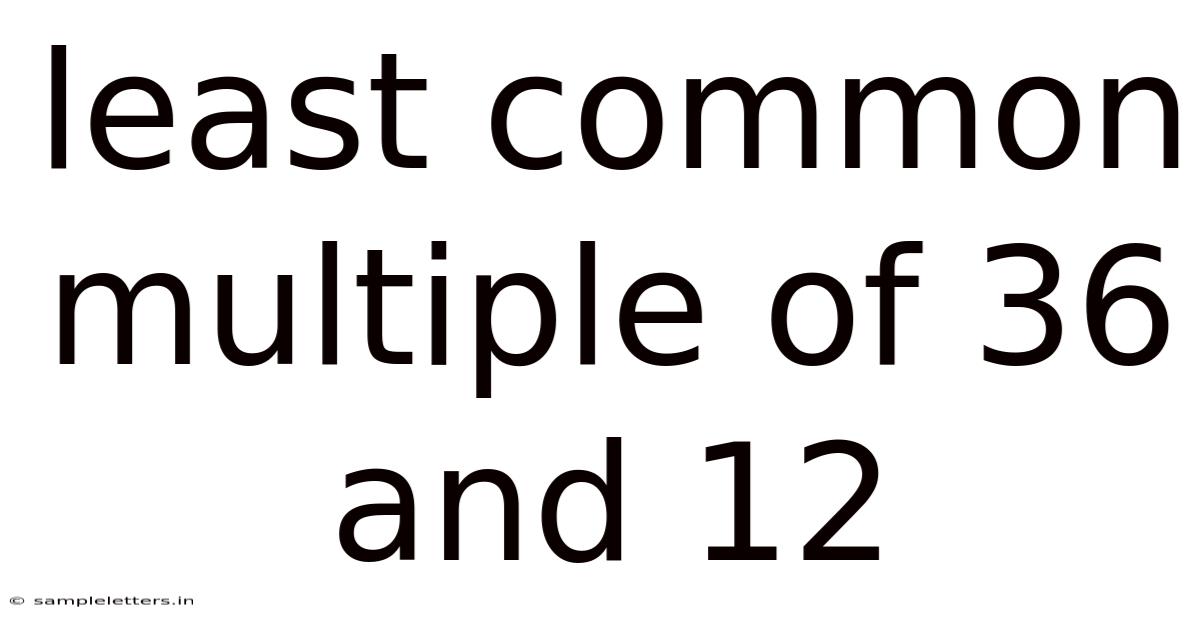 Least Common Multiple Of 36 And 12