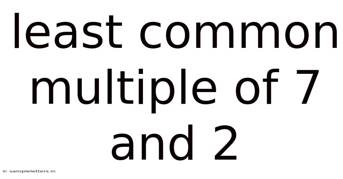 Least Common Multiple Of 7 And 2