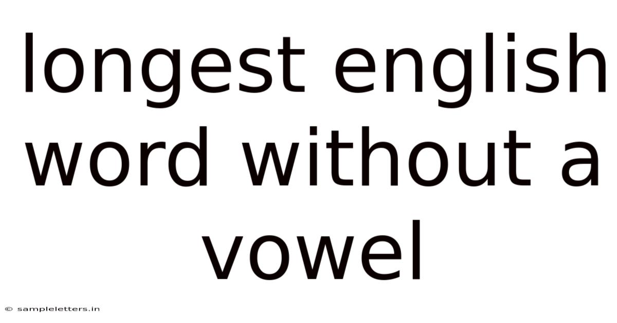 Longest English Word Without A Vowel