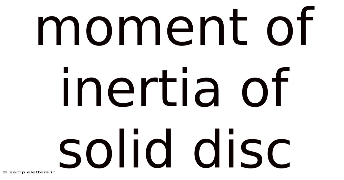 Moment Of Inertia Of Solid Disc