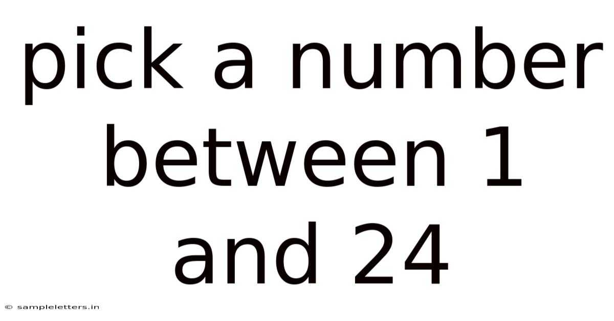 Pick A Number Between 1 And 24