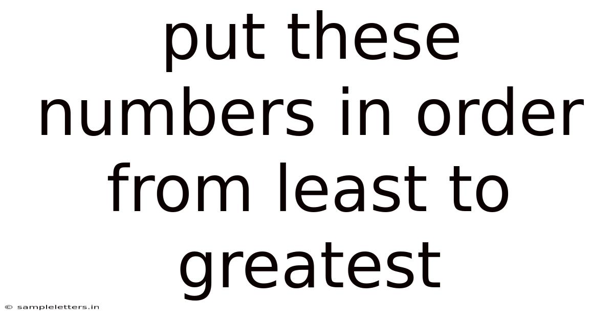 Put These Numbers In Order From Least To Greatest