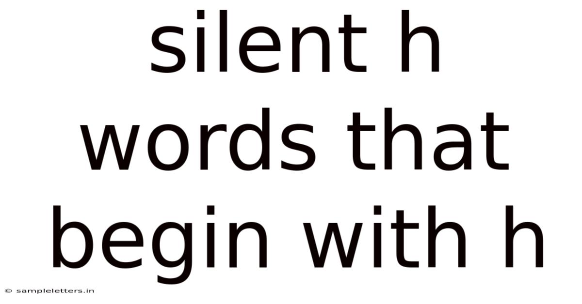 Silent H Words That Begin With H