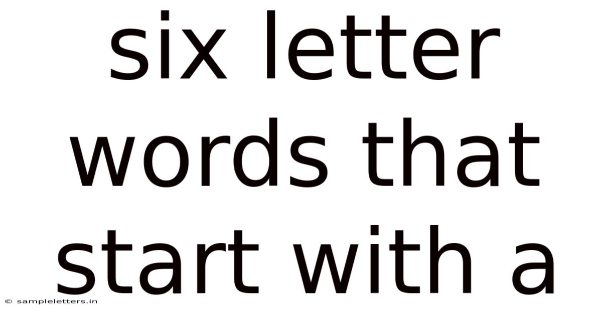 Six Letter Words That Start With A