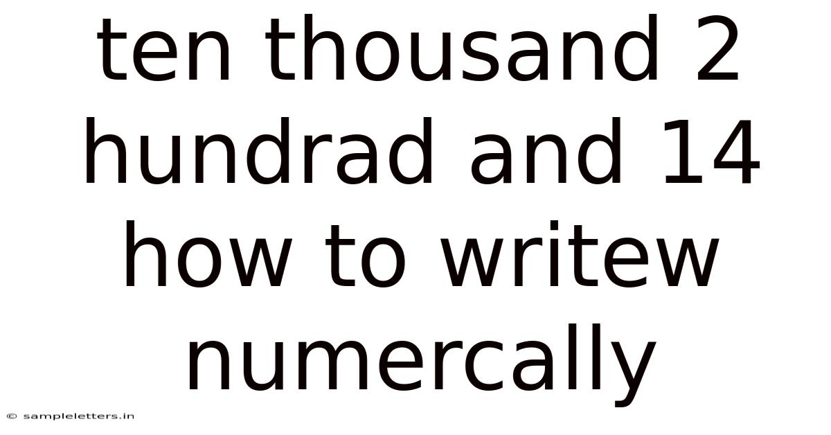 Ten Thousand 2 Hundrad And 14 How To Writew Numercally