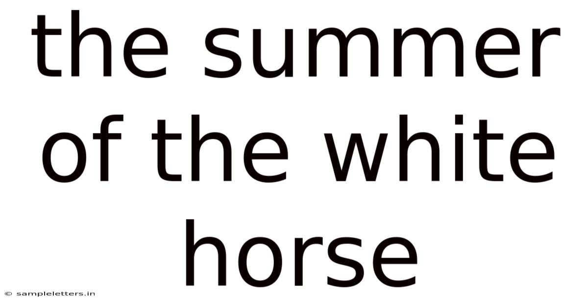 The Summer Of The White Horse