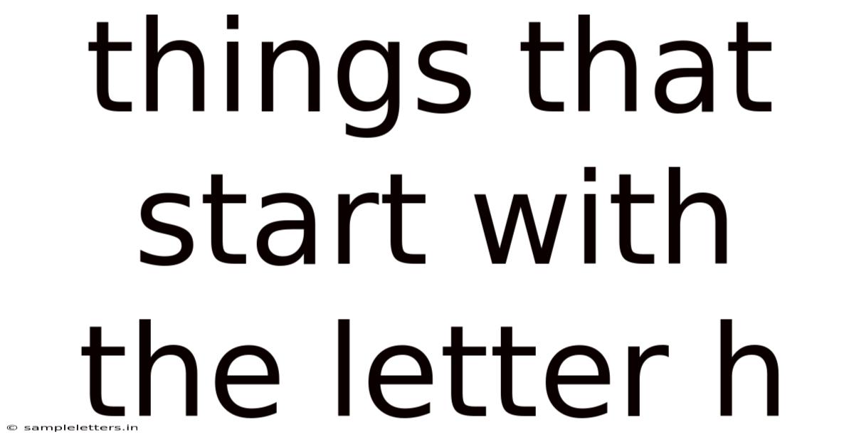 Things That Start With The Letter H