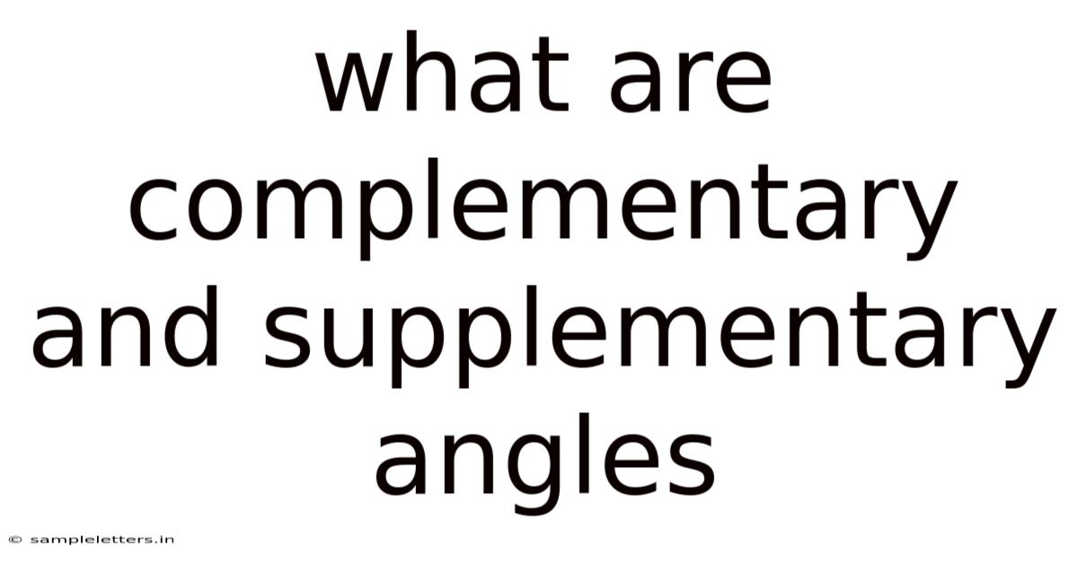 What Are Complementary And Supplementary Angles
