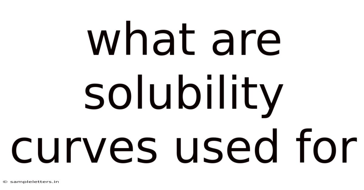 What Are Solubility Curves Used For