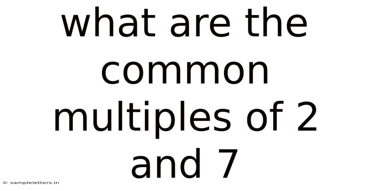 What Are The Common Multiples Of 2 And 7