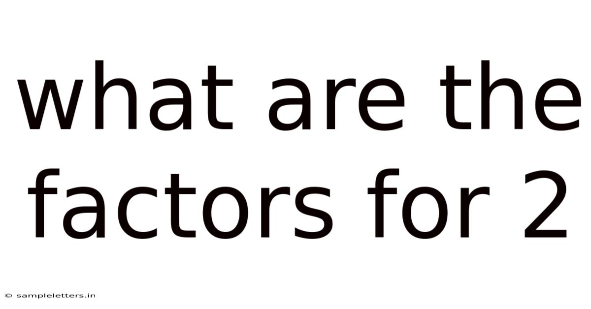 What Are The Factors For 2
