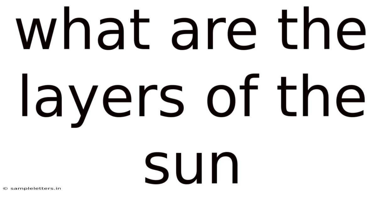 What Are The Layers Of The Sun