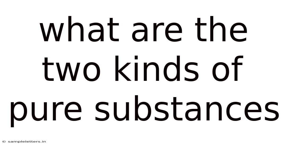 What Are The Two Kinds Of Pure Substances