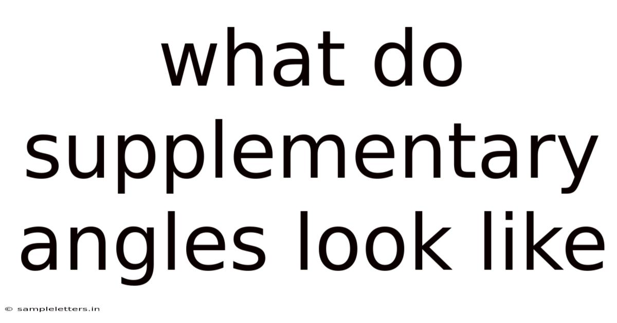 What Do Supplementary Angles Look Like