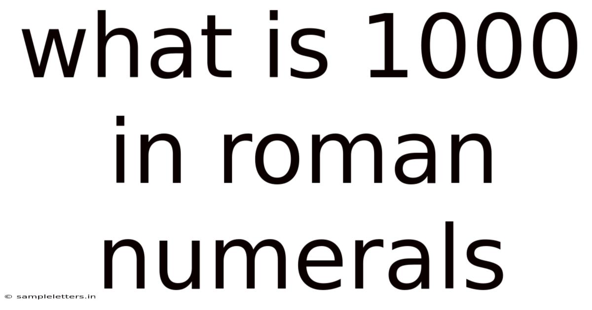 What Is 1000 In Roman Numerals