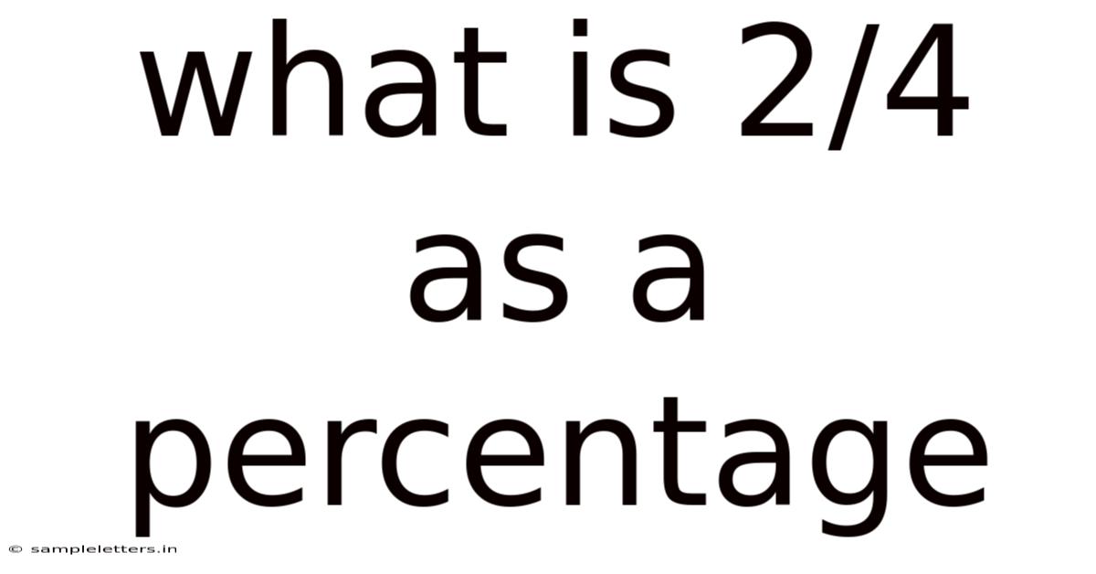 What Is 2/4 As A Percentage
