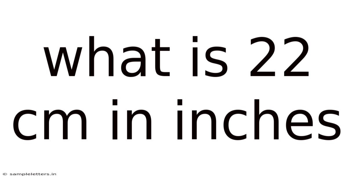 What Is 22 Cm In Inches