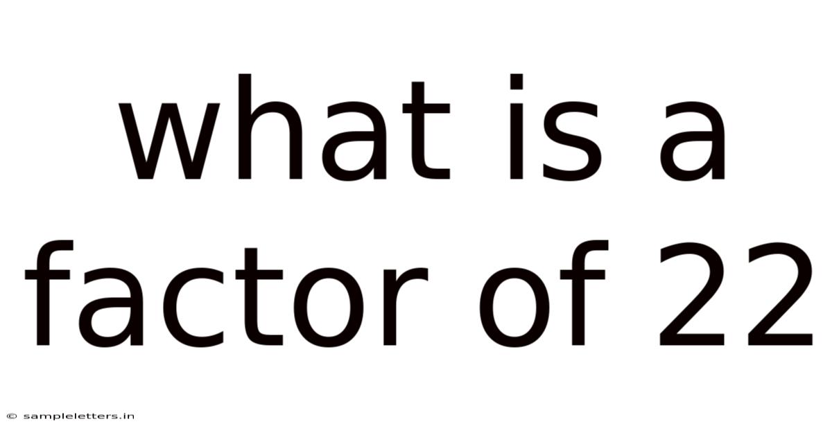 What Is A Factor Of 22