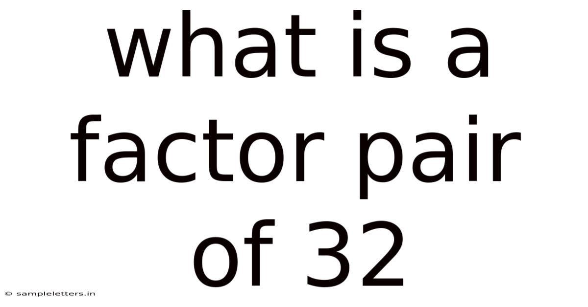 What Is A Factor Pair Of 32