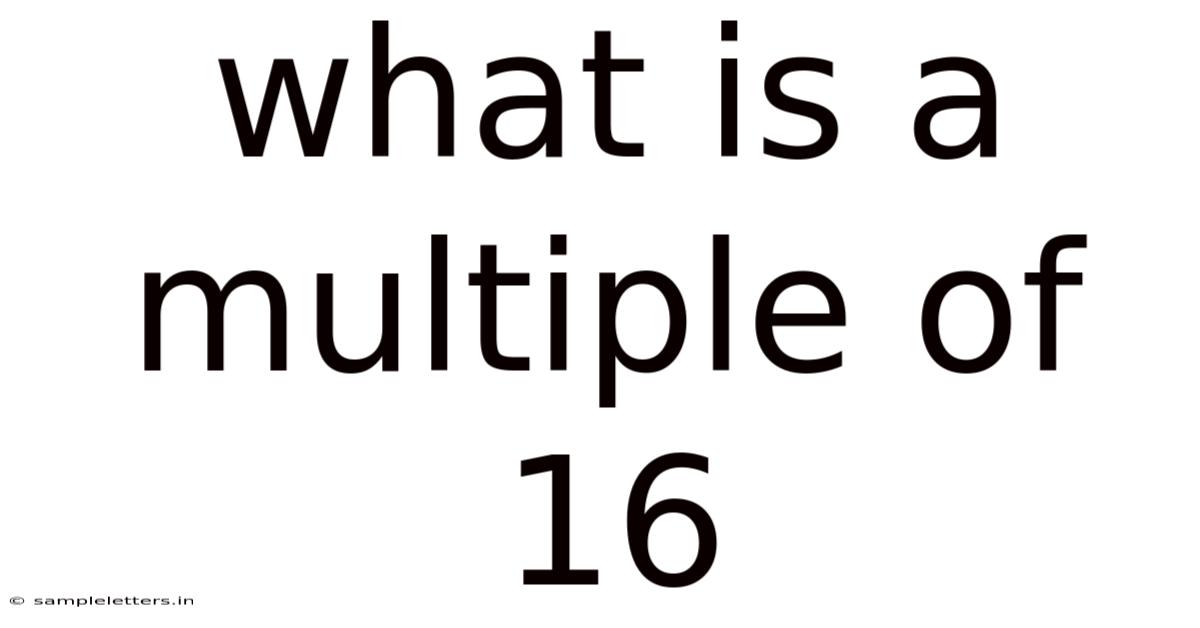 What Is A Multiple Of 16