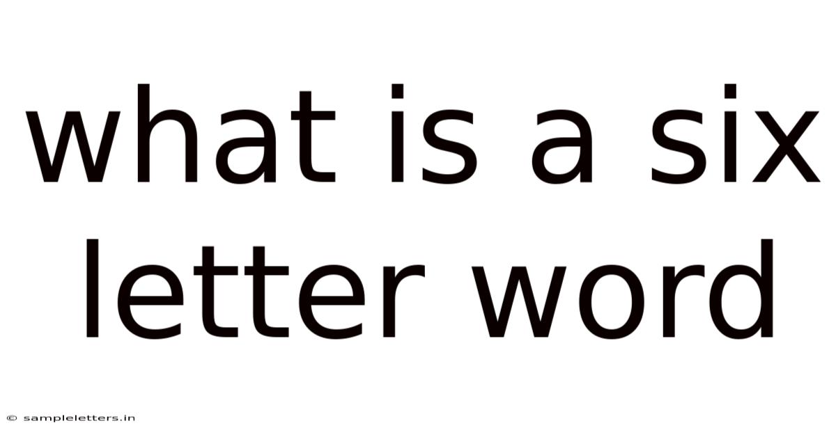 What Is A Six Letter Word