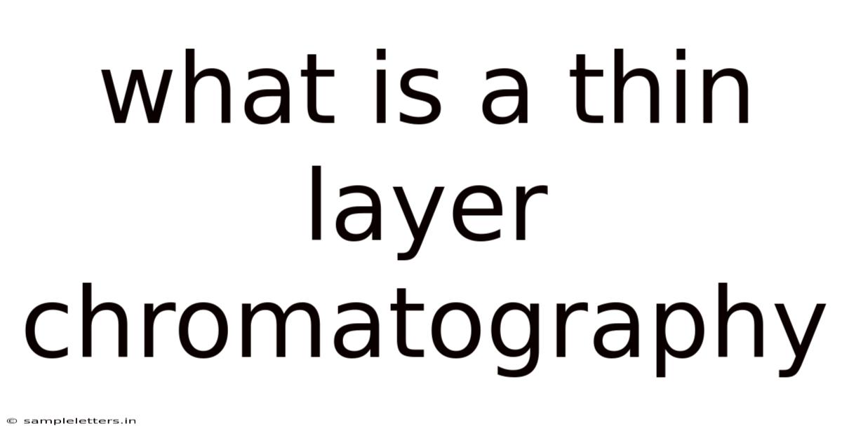 What Is A Thin Layer Chromatography