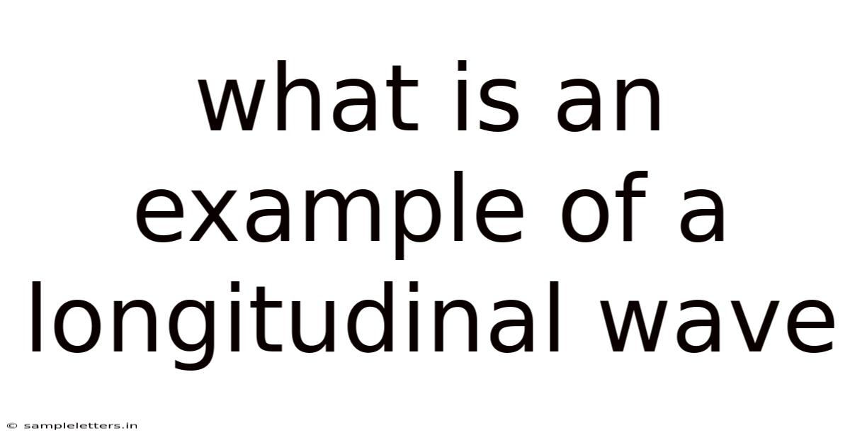 What Is An Example Of A Longitudinal Wave