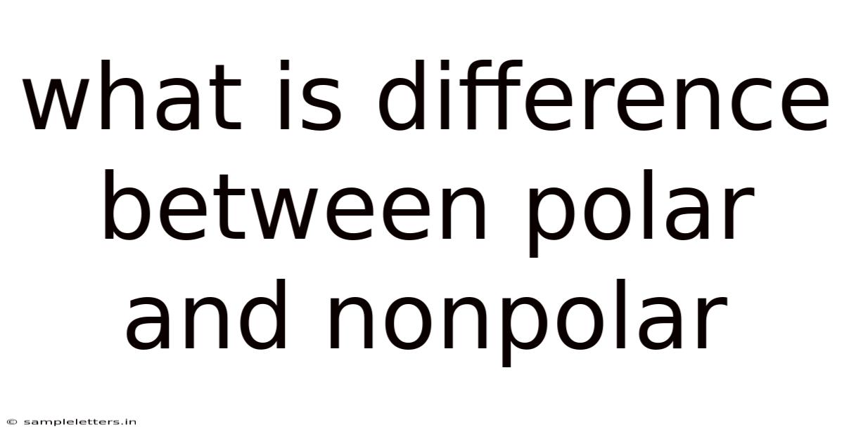 What Is Difference Between Polar And Nonpolar