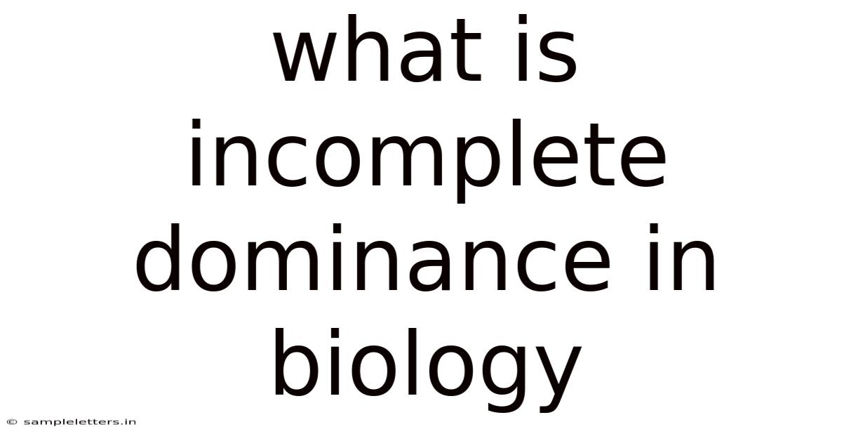 What Is Incomplete Dominance In Biology