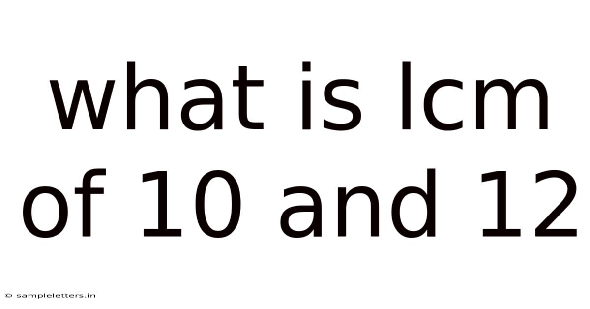 What Is Lcm Of 10 And 12