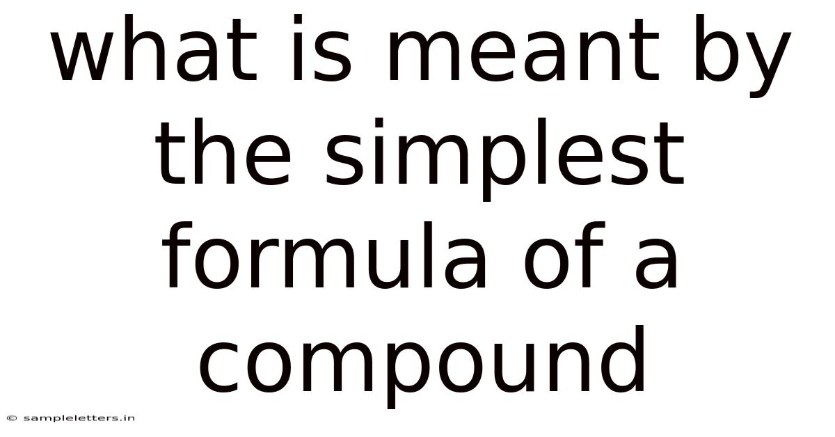 What Is Meant By The Simplest Formula Of A Compound