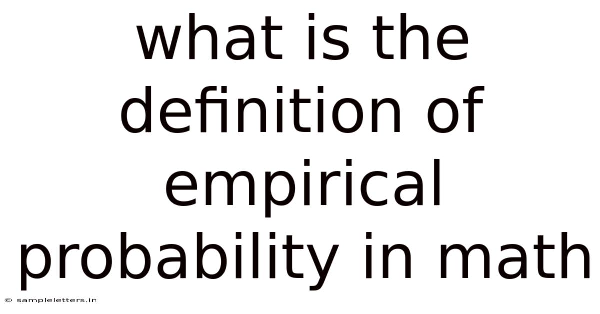 What Is The Definition Of Empirical Probability In Math