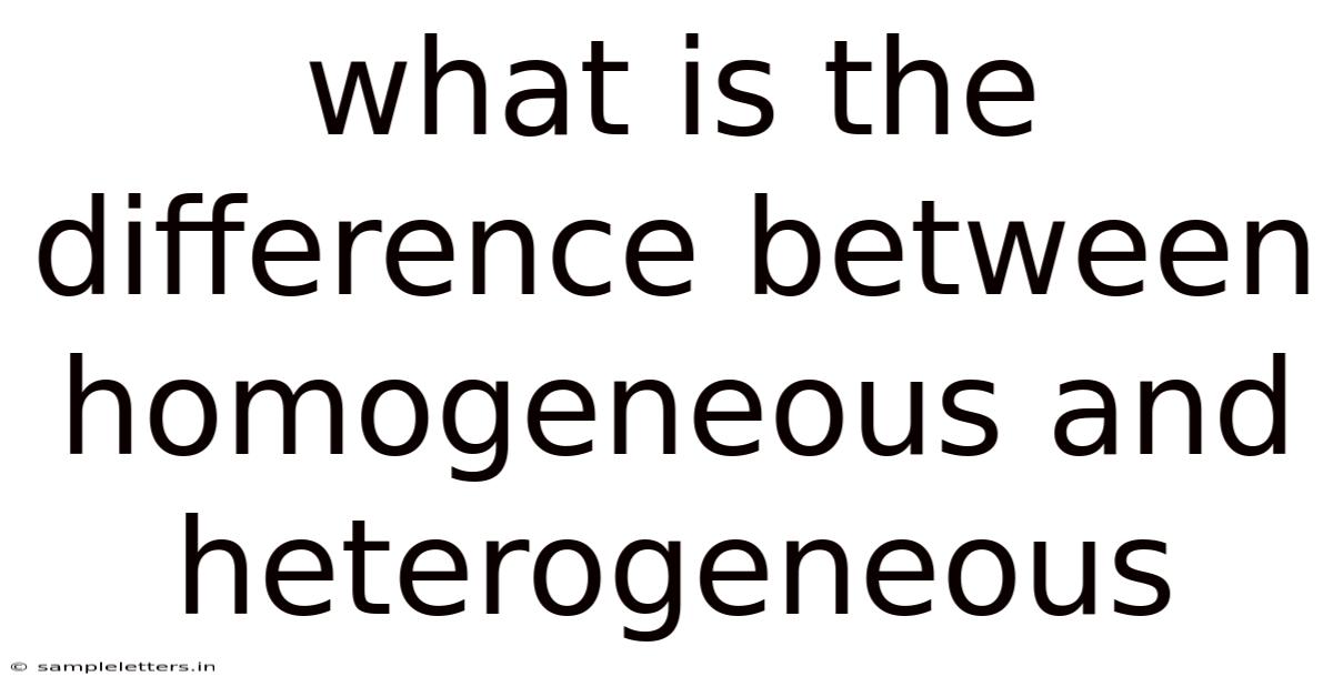 What Is The Difference Between Homogeneous And Heterogeneous