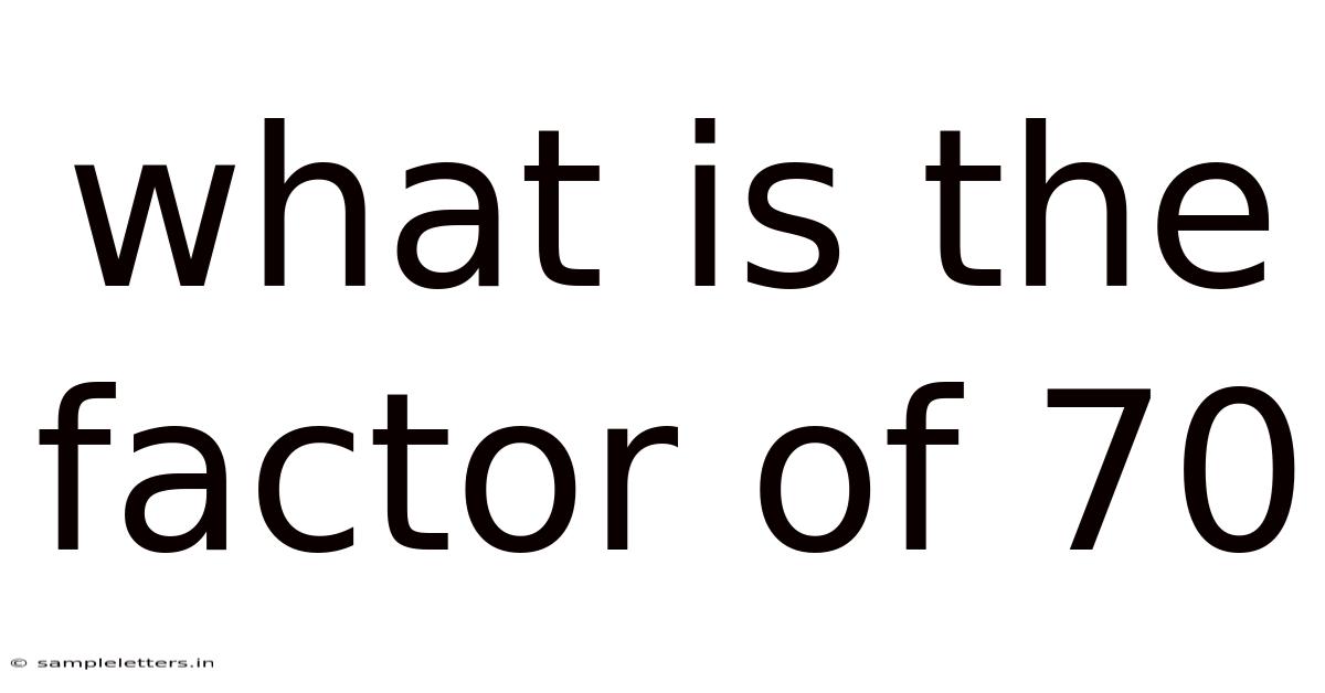 What Is The Factor Of 70