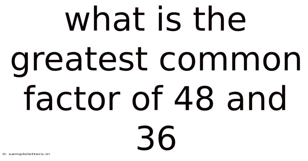 What Is The Greatest Common Factor Of 48 And 36