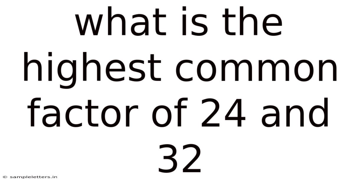 What Is The Highest Common Factor Of 24 And 32