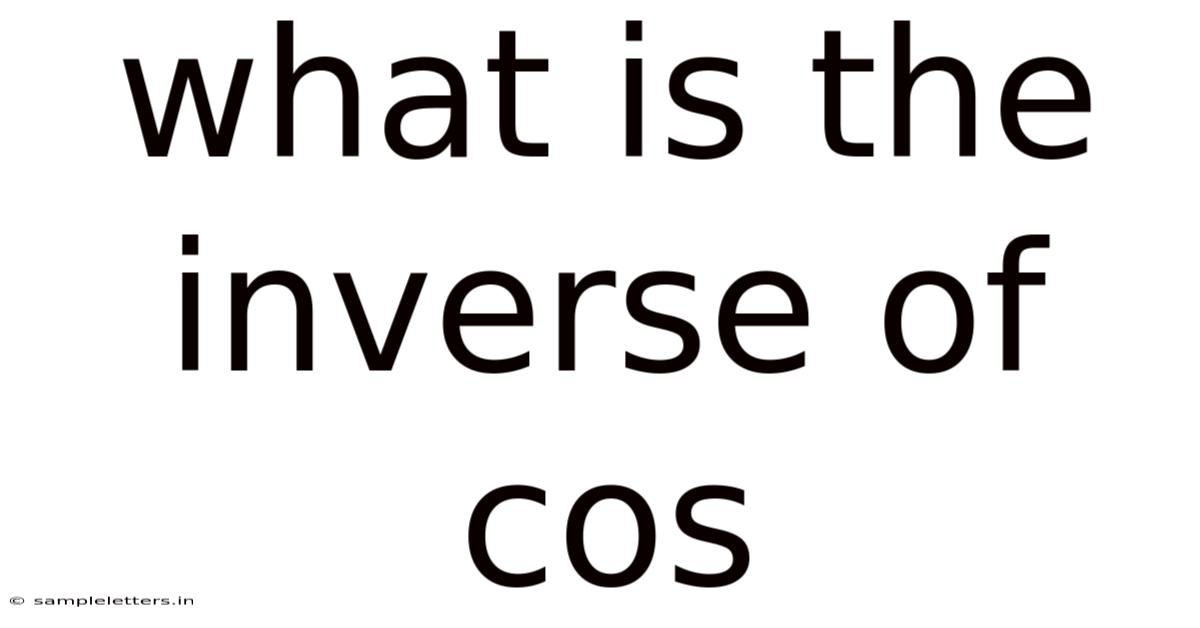 What Is The Inverse Of Cos
