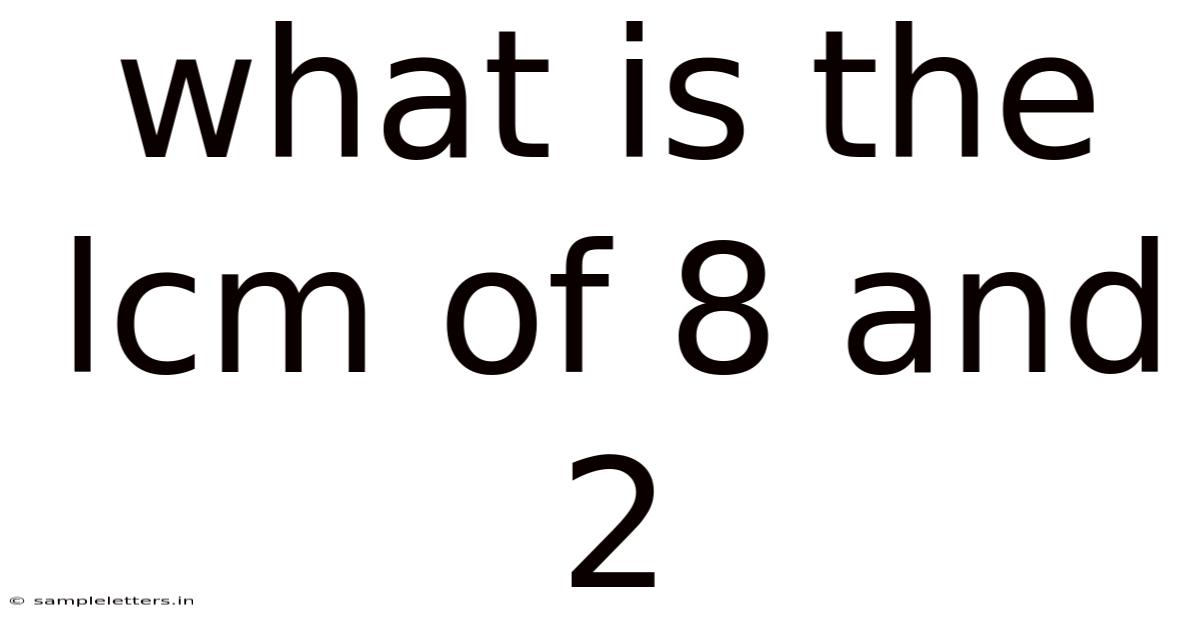 What Is The Lcm Of 8 And 2