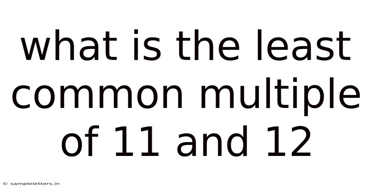What Is The Least Common Multiple Of 11 And 12