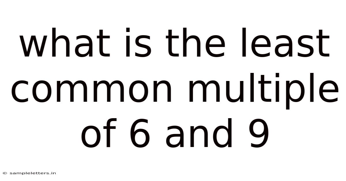 What Is The Least Common Multiple Of 6 And 9