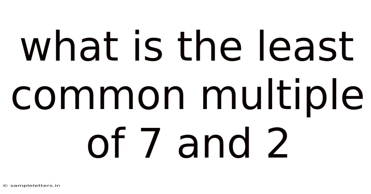 What Is The Least Common Multiple Of 7 And 2