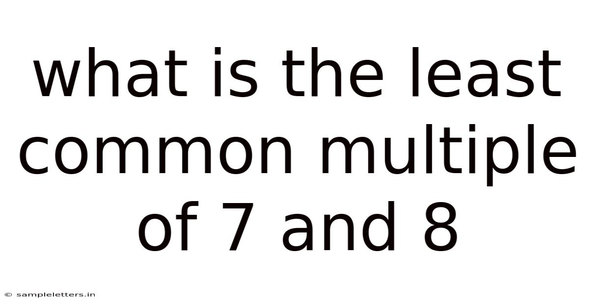 What Is The Least Common Multiple Of 7 And 8
